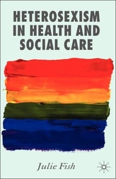 Heterosexism in Health and Social Care