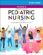 Study Guide for Wong\'s Essentials of Pediatric Nursing