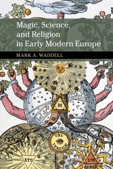 Magic, Science, and Religion in Early Modern Europe