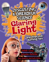 Disgusting and Dreadful Science: Glaring Light and Other Eye-burning Rays