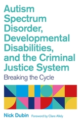 Autism Spectrum Disorder, Developmental Disabilities, and the Criminal Justice System