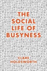 The Social Life of Busyness
