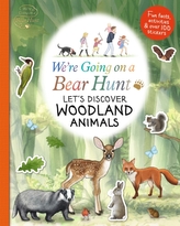 We\'re Going on a Bear Hunt: Let\'s Discover Woodland Animals