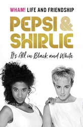 Pepsi & Shirlie - It\'s All in Black and White