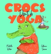 Crocs don\'t do Yoga