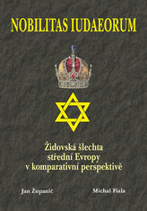 Nobilitas Iudaeorum - Židovská šlechta střední Evropy v komperativní