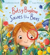 Betsy Buglove Saves the Bees (HB)