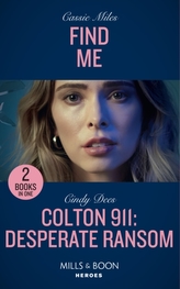 Find Me / Colton 911: Desperate Ransom