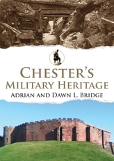 Chester\'s Military Heritage
