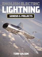 English Electric Lightning Genisis and Projects