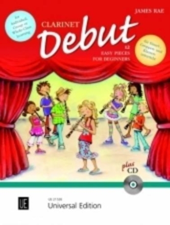 Clarinet Debut - 12 Easy Pieces for Beginners Clarinet Debut - 12 Easy Pieces for Beginners