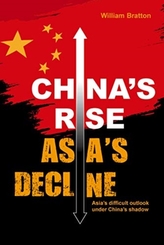 China\'s Rise, Asia\'s Decline