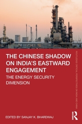 The Chinese Shadow on India\'s Eastward Engagement