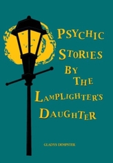 Psychic Stories by the Lamplighter\'s Daughter