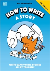 Mrs Wordsmith How To Write A Story, Ages 7-11 (Key Stage 2)