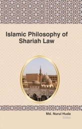 ISLAMIC PHILOSOPHY OF SHARIAH LAW