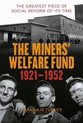 The Miners\' Welfare Fund 1921-1952