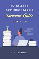The College Administrator\'s Survival Guide
