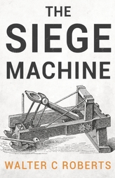 The Siege Machine