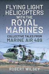 Flying Light Helicopters with the Royal Marines