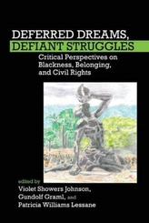 Deferred Dreams, Defiant Struggles