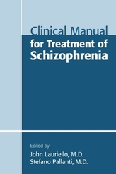 Clinical Manual for Treatment of Schizophrenia