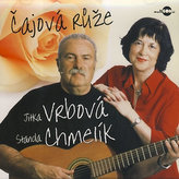 Jitka Vrbová  & Standa Chmelík  - Čajová růže - CD
