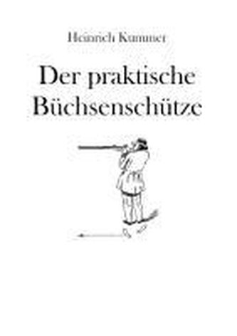 Der praktische Büchsenschütze Der praktische Büchsenschütze