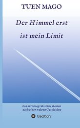 Der Himmel erst ist mein Limit