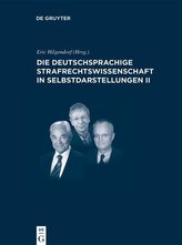 Die deutschsprachige Strafrechtswissenschaft in Selbstdarstellungen II
