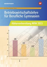 Betriebswirtschaftslehre für Berufliche Gymnasien. Abiturvorbereitung NRW 2023. Arbeitsheft. Nordrhein-Westfalen