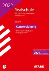 STARK Original-Prüfungen Realschule 2022 - Kunst - Bayern