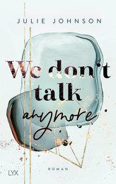 We don\'t talk anymore