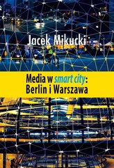 Media w smart city Berlin i Warszawa