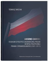 Absens carens Studium o polityce zagranicznej Polski w myśli politycznej Prawa i Sprawiedliwości