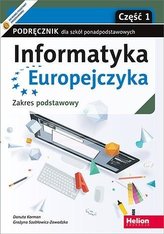 Informatyka Europejczyka. Podręcznik cz1 dla szkół ponadpodstawowych. Zakres podstawowy. Część 1