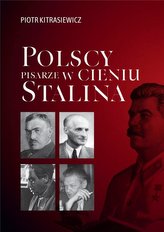 Polscy pisarze w cieniu Stalina