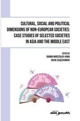 Cultural, Social and Political Dimensions of Non-European Societies: Case studies of selected societies