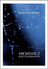 Mickiewicz Poeta alternatyw