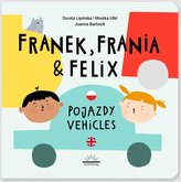 Franek Frania i Felix Pojazdy Vehicles