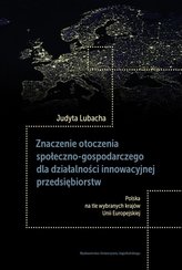 Znaczenie otoczenia społeczno-gospodarczego dla działalności innowacyjnej przedsiębiorstw