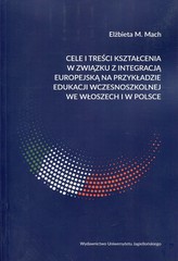 Cele i treści kształcenia w związku z integracją europejską na przykładzie edukacji wczesnoszkolnej we Włoszech i w Polsce