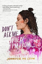 Don\'t Ask Me Where I\'m from