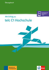 Mit Erfolg zu telc C1 Hochschule – Ubungsbuch 