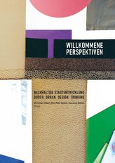 Willkommene Perspektiven - Nachhaltige Stadtentwicklung durch Urban Design Thinking