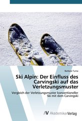 Ski Alpin: Der Einfluss des Carvingski auf das Verletzungsmuster