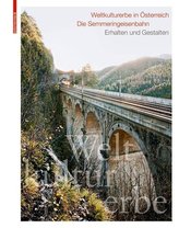 Weltkulturerbe in Österreich: Die Semmeringeisenbahn