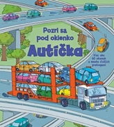 Pozri sa pod okienko – Autíčka