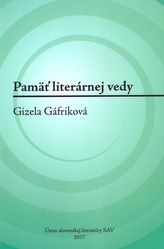 Pamäť literárnej vedy - Gizela Gáfriková
