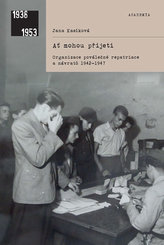 Ať mohou přijeti: organizace poválečné repatriace a návratů 1942-1947f